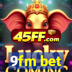 9fm bet